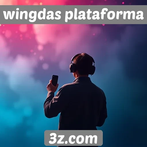 Como Wingdas plataforma está reinventando o entretenimento digital